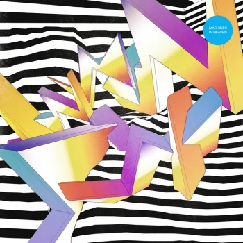 Album Review: Machines In Heaven - Phenomenology 