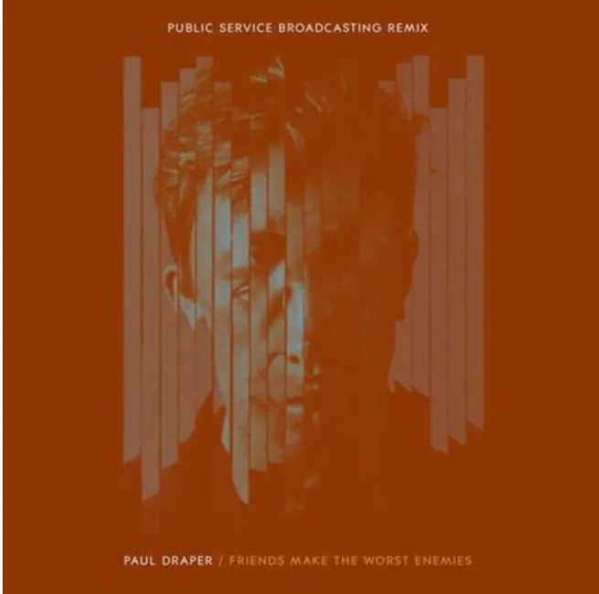 Paul Draper Releases Public Service Broadcasting Remix Of ‘FRIENDS MAKE THE WORST ENEMIES’ – Listen