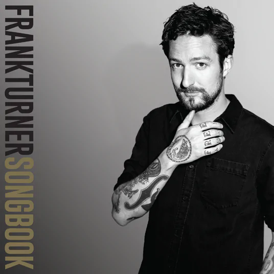FRANK TURNER - Announces career retrospective album ‘Songbook' for November 82 FRANK TURNER - Announces career retrospective album ‘Songbook' for November
