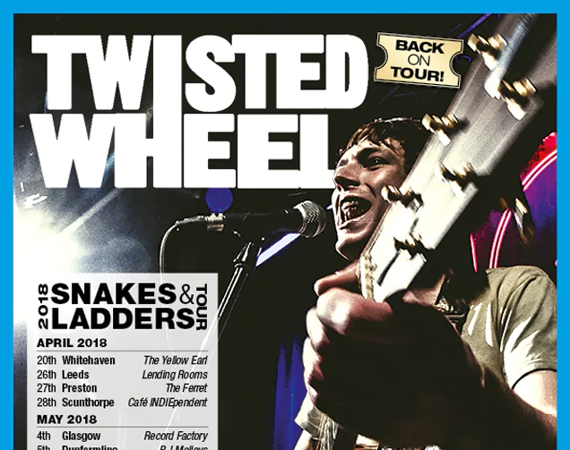 TWISTED WHEEL Return with the Snakes & Ladders Spring 2018 Tour 