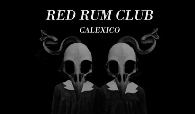 RED RUM CLUB release new single Calexico - Listen Now! 1