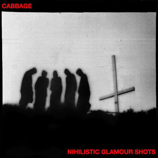 ALBUM REVIEW: Cabbage - 'Post Nihilistic Glamour Shots' 