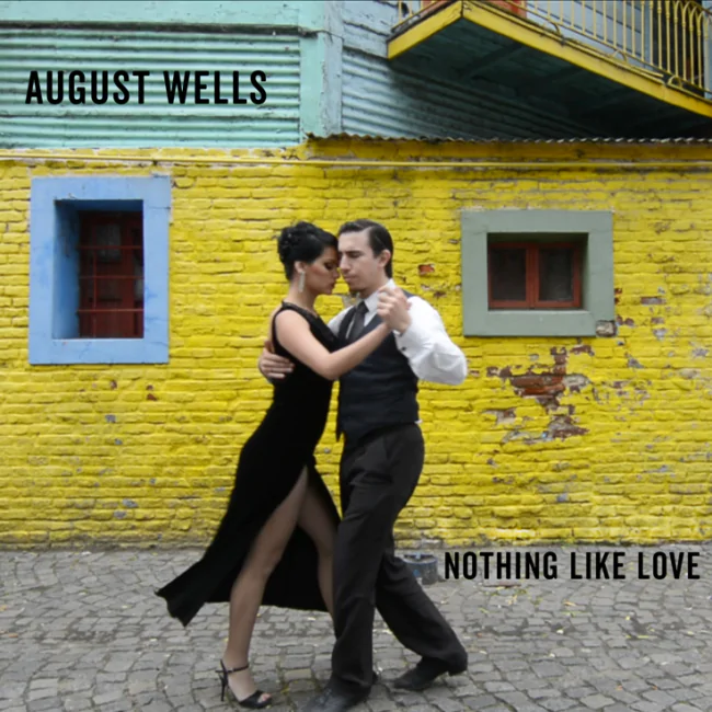 AUGUST WELLS unveil new single 'Nothing Like Love' - Watch Video 