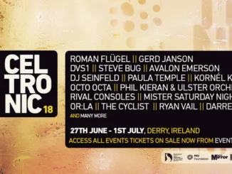 Ireland’s leading electronic music festival, CELTRONIC Announces 2018 Headliners
