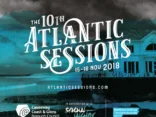 ATLANTIC SESSIONS announces its 10th Anniversary celebrations!