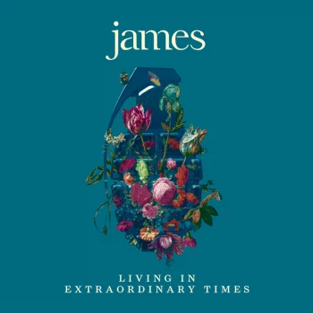 JAMES announce new album “LIVING IN EXTRAORDINARY TIMES” released on 3rd August