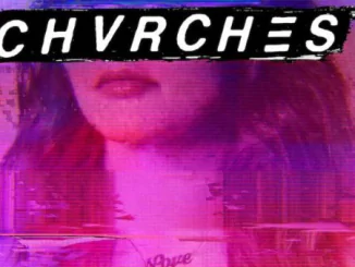 ALBUM REVIEW: CHVRCHES – Love is Dead