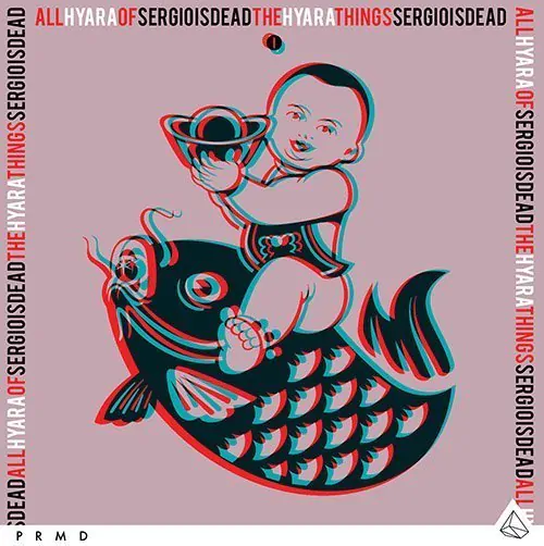 TRACK OF THE DAY: Sergioisdead & Hyara - All Of The Things 