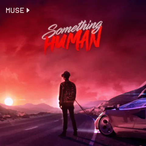 MUSE Release New Single 'SOMETHING HUMAN' - Watch Video 