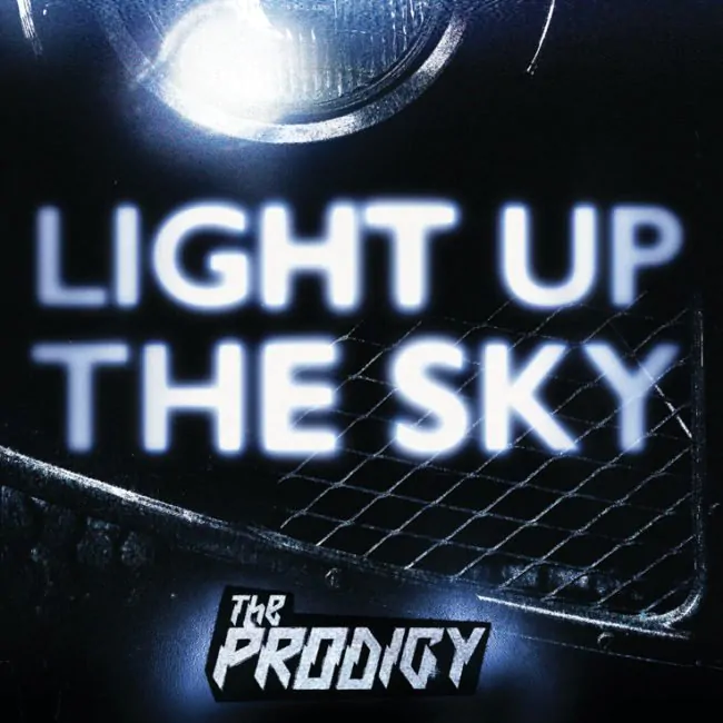THE PRODIGY premiere new single ‘LIGHT UP THE SKY’ – Watch Video