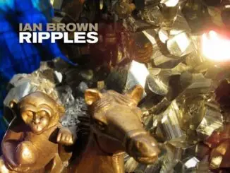 ALBUM REVIEW: Ian Brown - Ripples