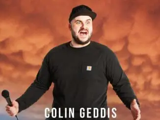 COLIN GEDDIS 'GEDZILLA' Announces SSE ARENA Show, Sat January 11th 2020 82 COLIN GEDDIS 'GEDZILLA' Announces SSE ARENA Show, Sat January 11th 2020