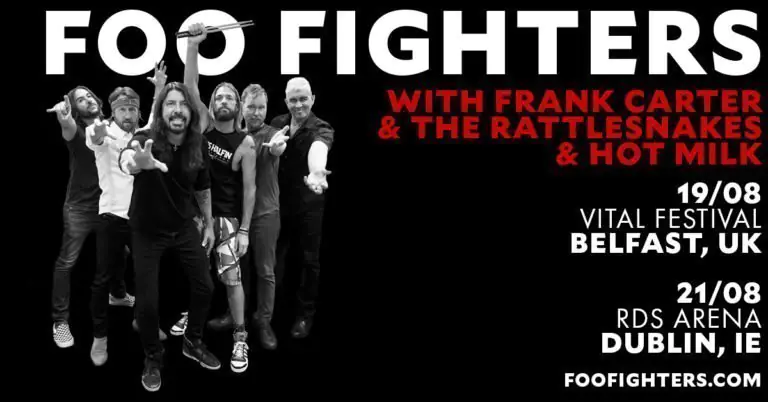 FOO FIGHTERS add special guests Frank Carter & The Rattlesnakes and Hot Milk for Belfast & Dublin shows 
