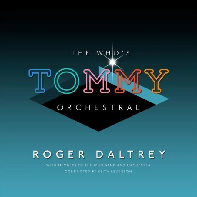 ROGER DALTREY Announces THE WHO’S ‘TOMMY ORCHESTRAL’ album out 14th June