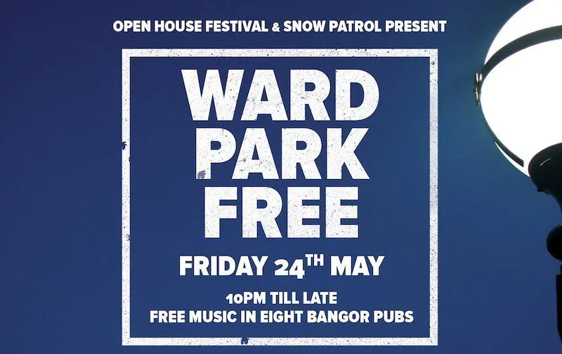 SNOW PATROL and OPEN HOUSE FESTIVAL announce Ward Park FREE