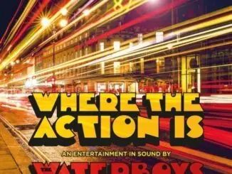 ALBUM REVIEW: The Waterboys - Where the Action Is