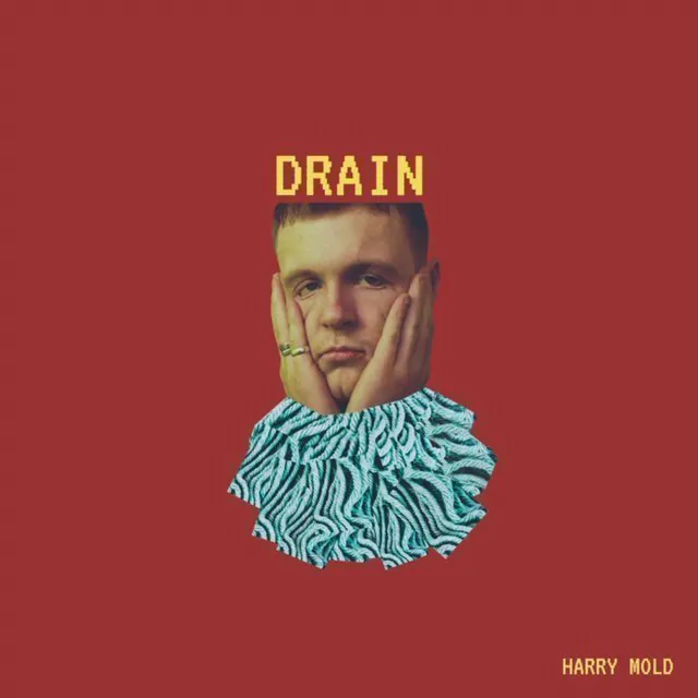 Londoner HARRY MOLD releases his explosive debut single 'Drain' today - Listen Now 