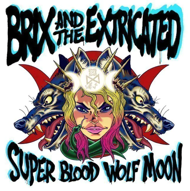 ALBUM REVIEW: Brix & The Extricated – Super Blood Wolf Moon
