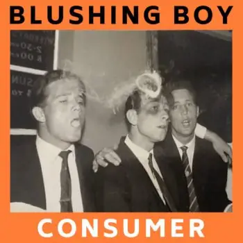 Dublin's BLUSHING BOY unveil video for debut track, 'Consumer' - Watch Now