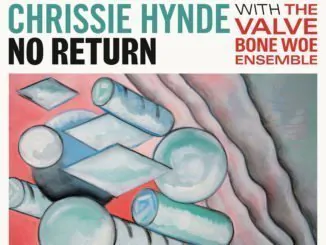 CHRISSIE HYNDE reveals her new track, 'No Return' - Listen Now