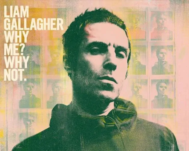 ALBUM REVIEW: Liam Gallagher - Why Me? Why Not 