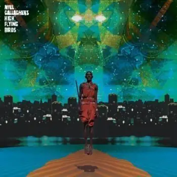 NOEL GALLAGHER'S HIGH FLYING BIRDS release brand new track - 'A Dream Is All I Need To Get By' 