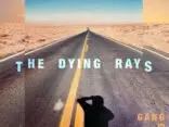 GANG OF FOUR Releases 'The Dying Rays (2020)' from new EP 2