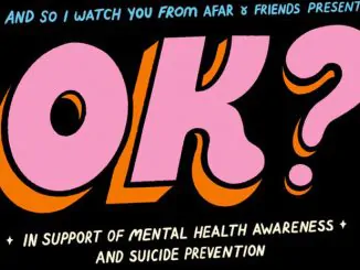 AND SO I WATCH YOU FROM AFAR announce OK? A music and arts festival in support of mental health awareness & suicide prevention 2