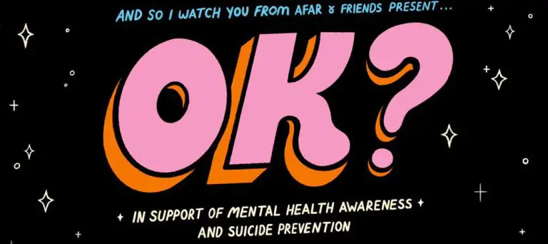 AND SO I WATCH YOU FROM AFAR announce OK? A music and arts festival in support of mental health awareness & suicide prevention 2