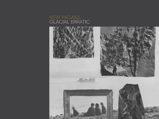 REVIEW: New Pagans - Glacial Erratic