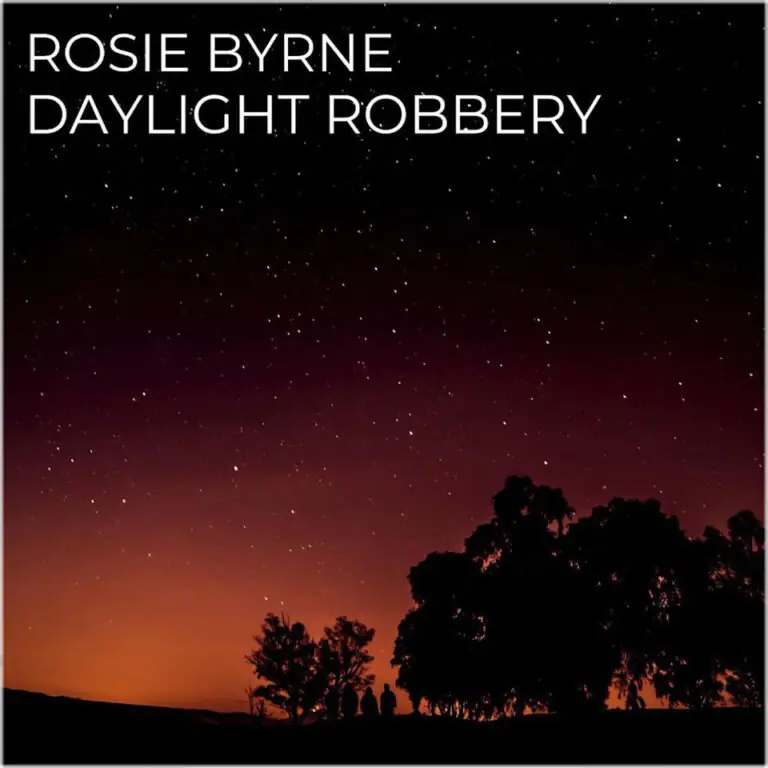 ROSIE BYRNE releases new single 'Daylight Robbery' - Listen Now 