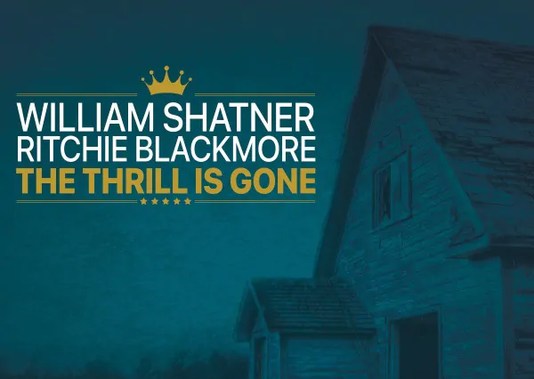 WILLIAM SHATNER And Guitar Legend RITCHIE BLACKMORE Collaborate On New Single ‘The Thrill Is Gone’