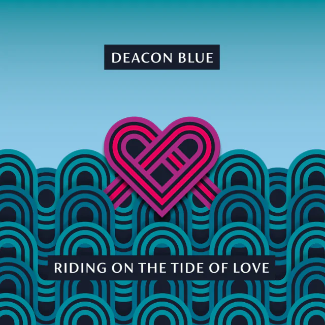 DEACON BLUE Announce new mini-album 'Riding On The Tide Of Love' 