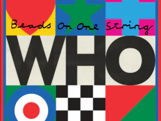 THE WHO announces a new version of last year’s album ‘WHO’ - Hear updated version of 'Beads On One String'