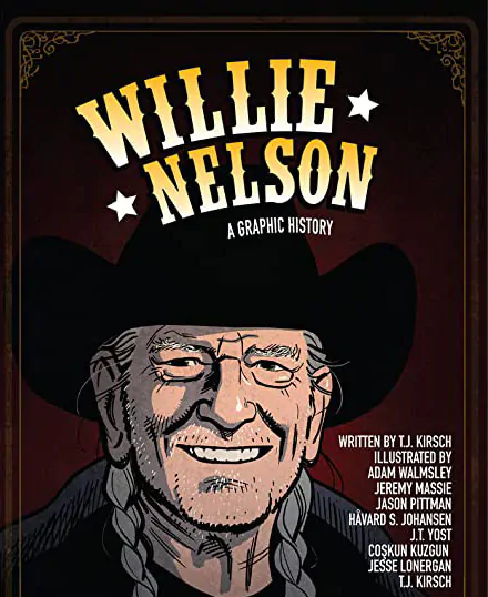 BOOK REVIEW: Willie Nelson: A Graphic History – T.J. Kirsch