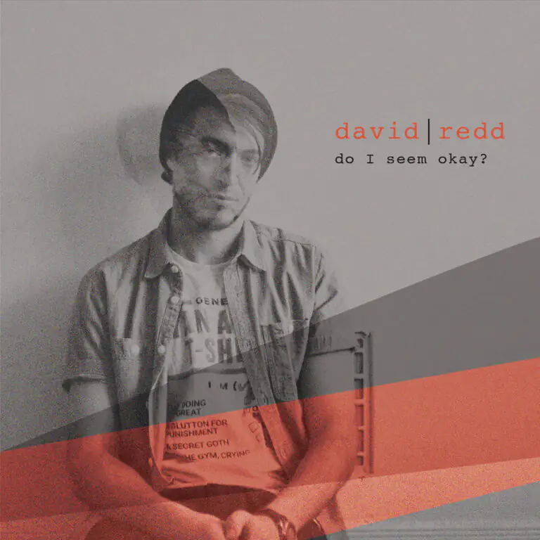 VIDEO PREMIERE: David Redd - Do I Seem Okay? 