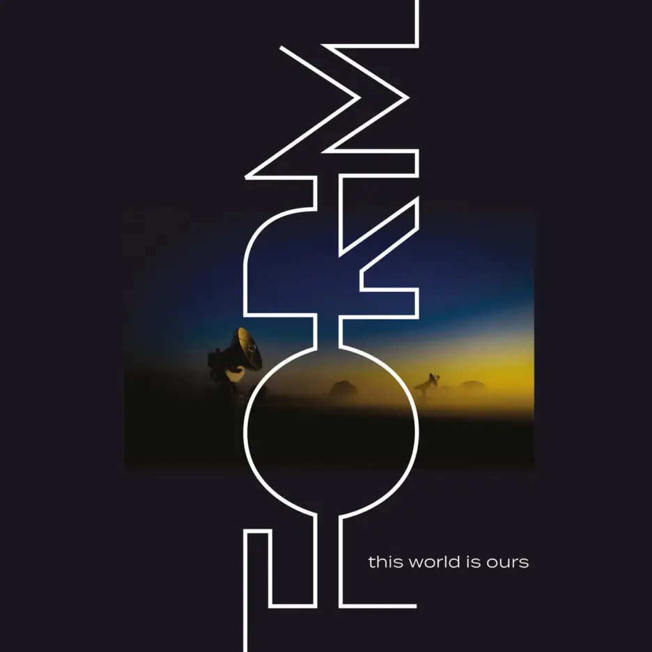 ALBUM REVIEW: Form - This World is Ours 