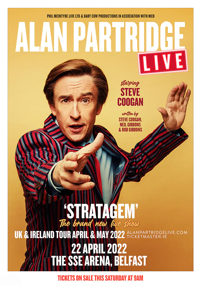 AHA! STRATAGEM WITH ALAN PARTRIDGE, a live stage show starring Steve Coogan comes to The SSE Arena, Belfast: Friday 22 April 2022 82 ALAN PARTRIDGE