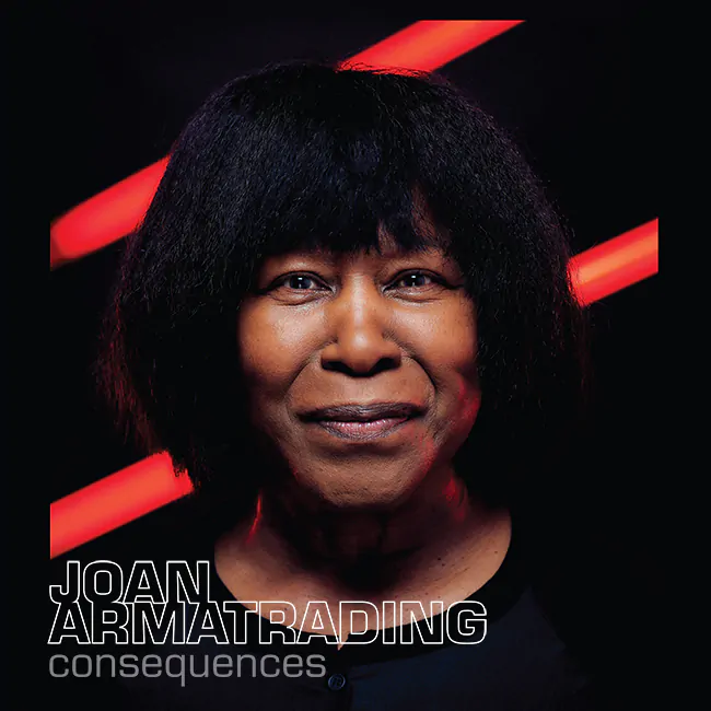 JOAN ARMATRADING releases 'Like' from her upcoming album Consequences 82 JOAN ARMATRADING