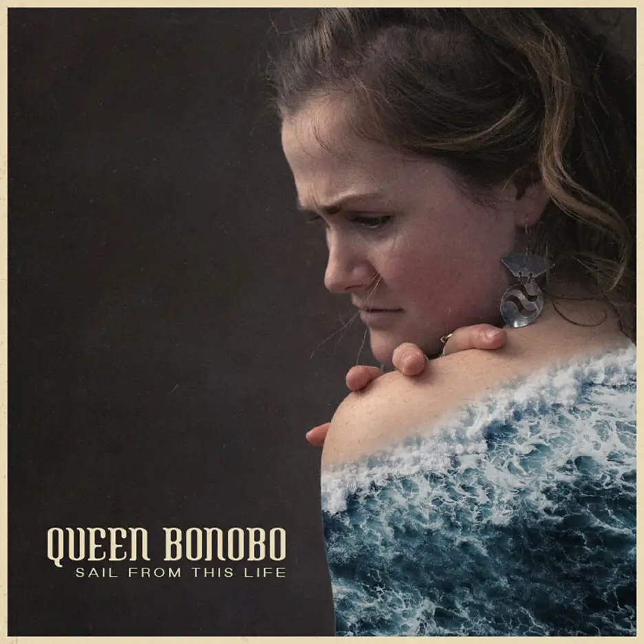 EP REVIEW: Queen Bonobo – Sail From This Life