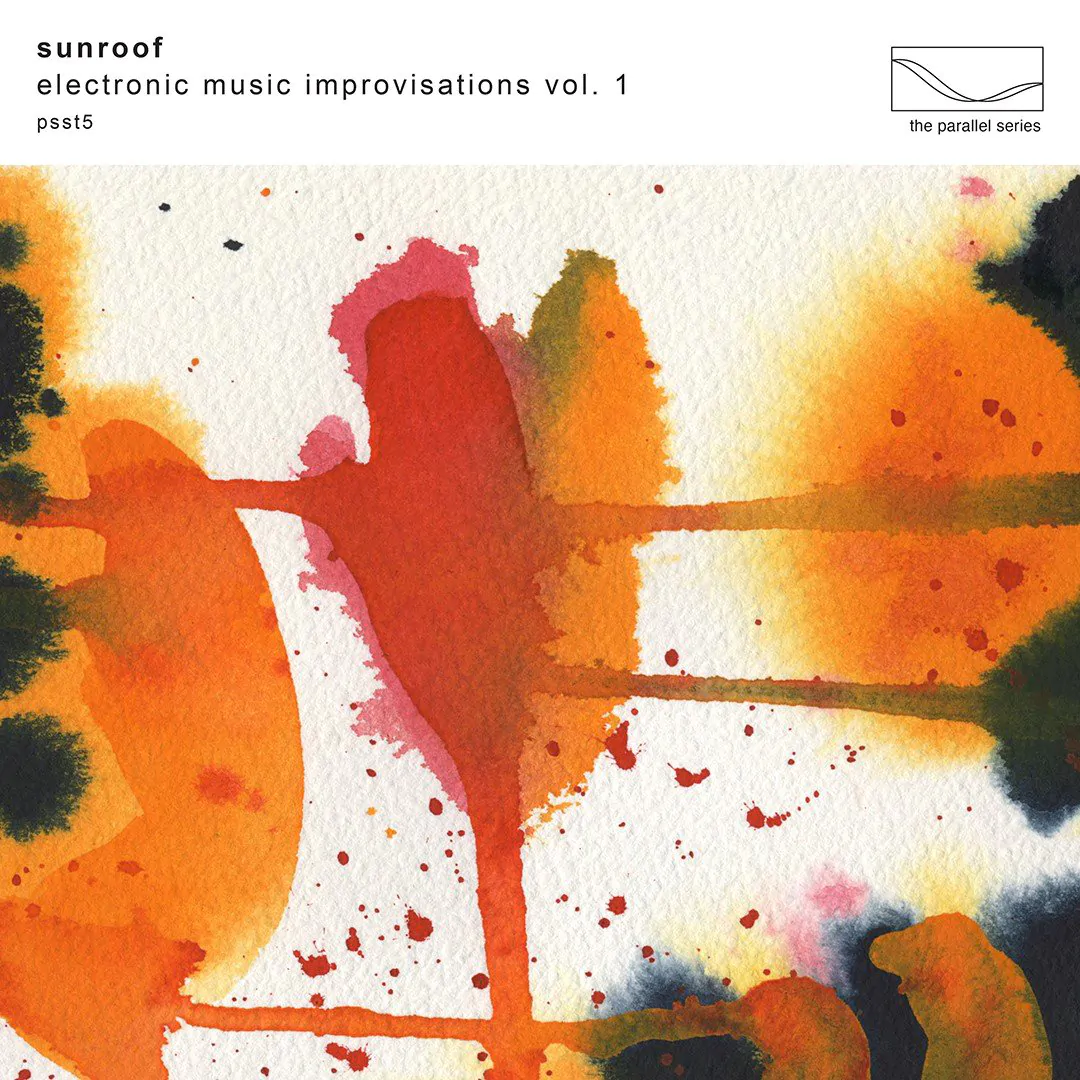 ALBUM REVIEW: Sunroof – Electronic Music Improvisations Vol. 1