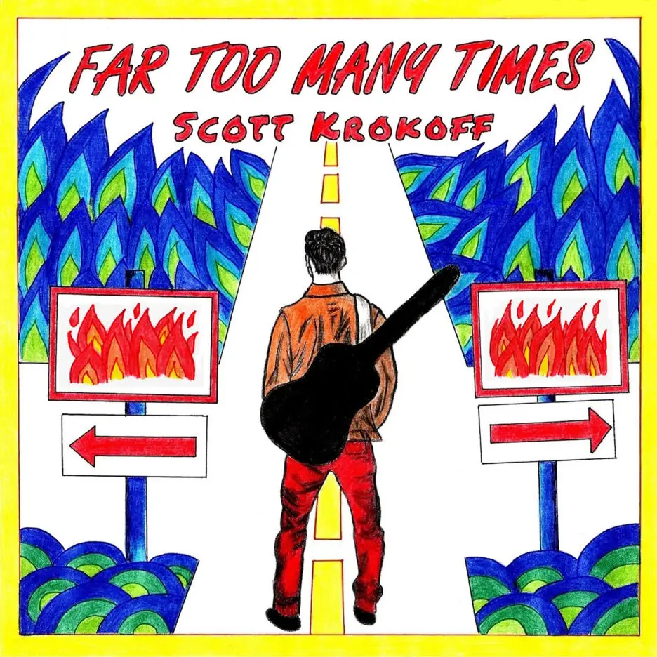 VIDEO PREMIERE: Scott Krokoff – Far Too Many Times 