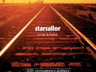STARSAILOR announce a 20th-anniversary Deluxe Edition version of their debut album, Love Is Here 81 STARSAILOR announce a 20th-anniversary Deluxe Edition version of their debut album, Love Is Here