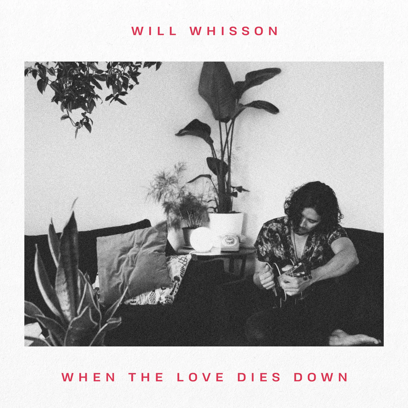 VIDEO PREMIERE: Will Whisson – When The Love Dies Down