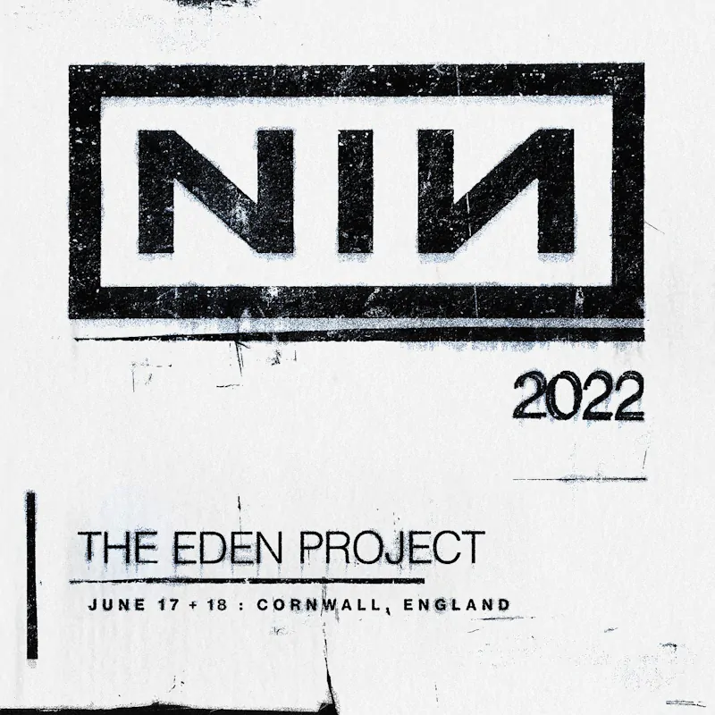 NINE INCH NAILS announce two UK dates at Cornwall’s Eden Sessions on June 17th & 18th