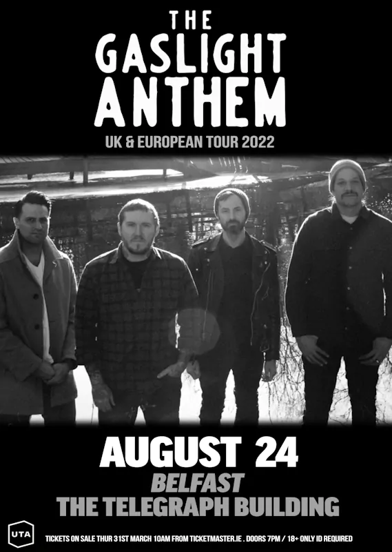 THE GASLIGHT ANTHEM announce a headline Belfast show at the Telegraph Building on Wednesday 24th August 2022 83 The Gaslight Anthem