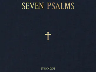 NICK CAVE announces spoken word project 'Seven Psalms'