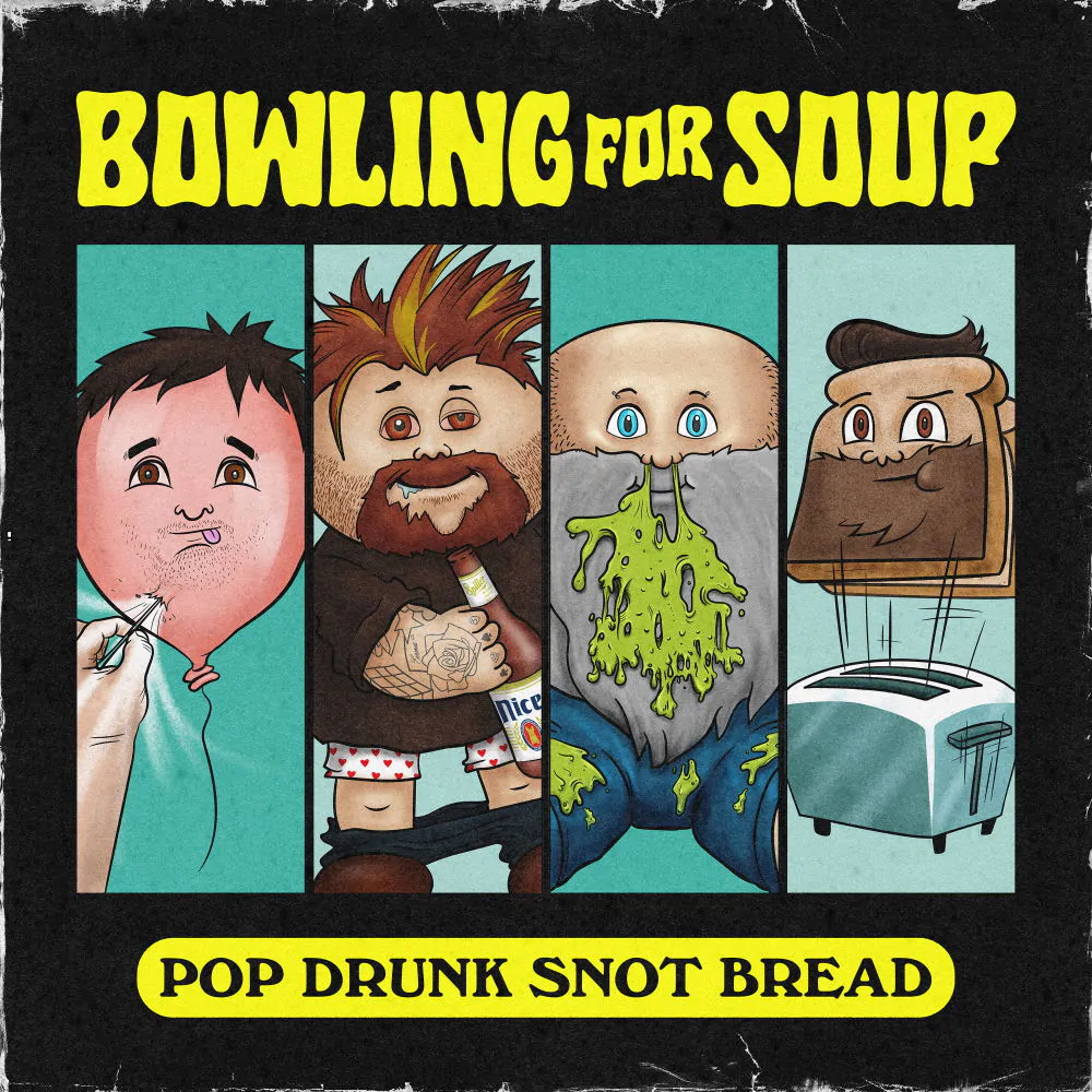 ALBUM REVIEW: Bowling for Soup – Pop Drunk Snot Bread