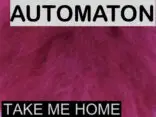 TRACK PREMIERE: Automaton - Take Me Home