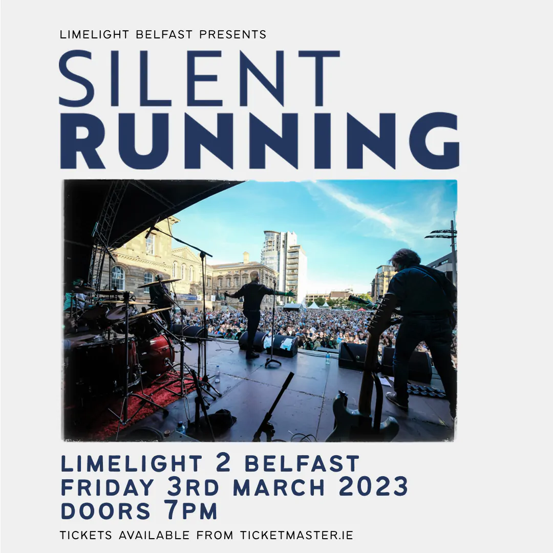 SILENT RUNNING announce headline show at The Limelight, Belfast on March 3rd, 2023 82 Silent Running